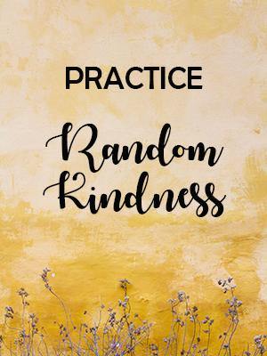 Practice Random Kindness by Alicia Kirschenheiter - My Spa Shop